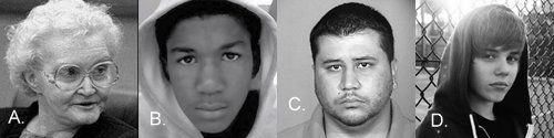 A. Dorothea Puente, serial killer B. George Zimmerman, Community Watch Captain C. Trayvon Martin, high school student D. Justin Bieber, teen idol