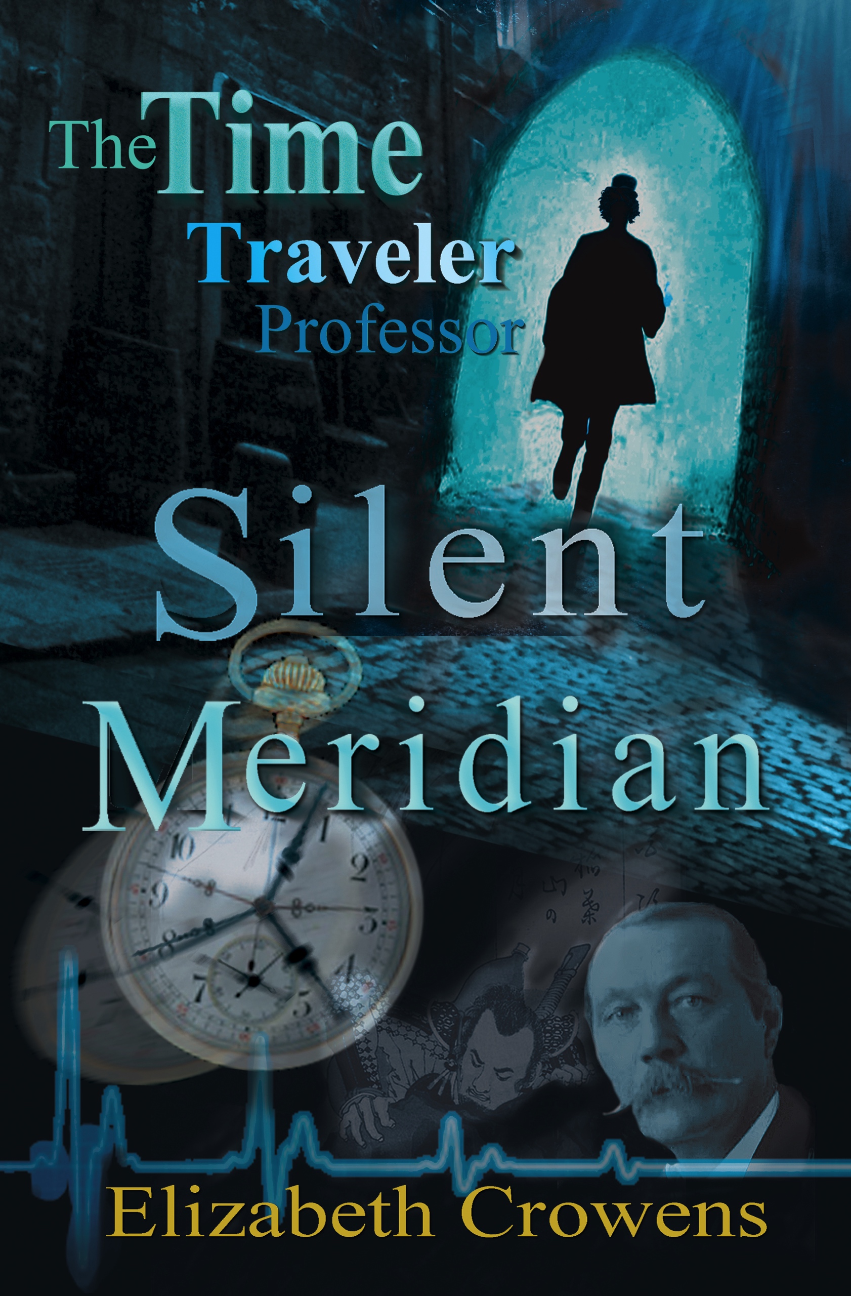 The Time Traveler Professor Book One: Silent Meridian cover image