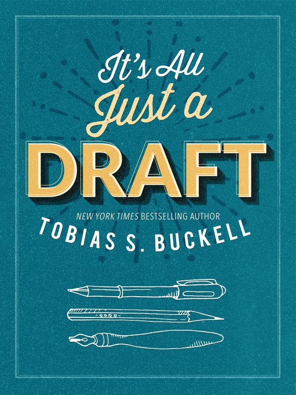 It's All Just a Draft cover image 