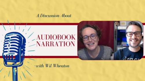 A Discussion About Audiobook Narration with Wil Wheaton and Mary Robinette Kowal