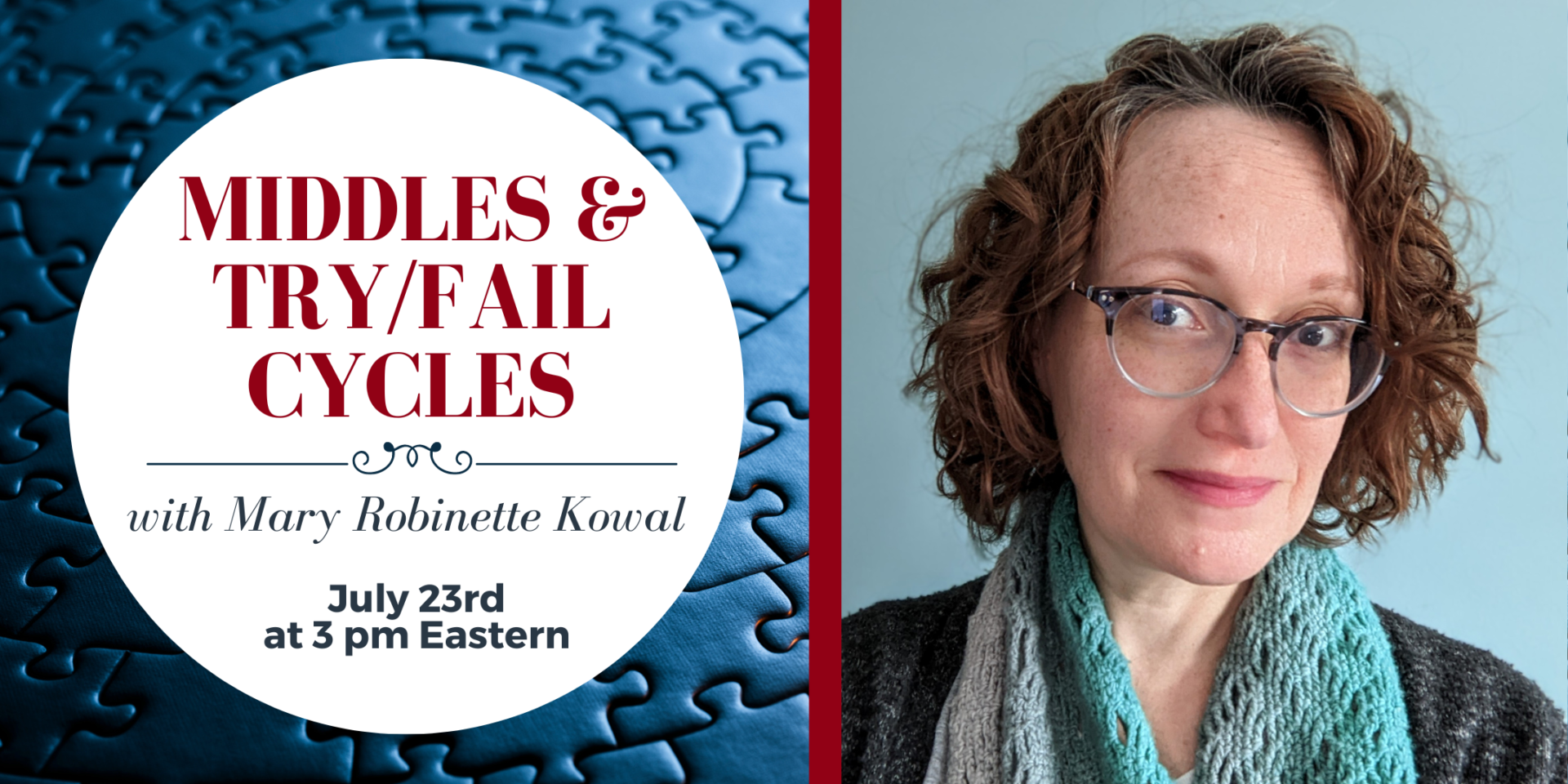 Banner saying Middles & try/fail cycles with Mary Robinette Kowal on July 23rd at 3pm eastern