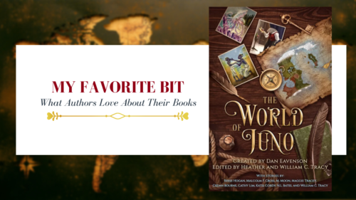 image with banner saying my favorite bit, what authors love about their book. With an image of the book cover of The world of Juno by Dan Eavenson