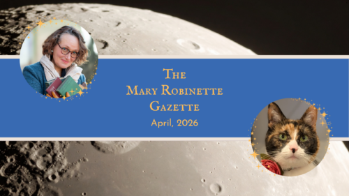 The Mary Robinette Gazette - April 2026